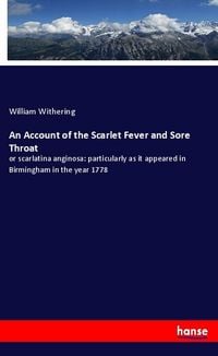 Produktbild: An Account of the Scarlet Fever and Sore Throat