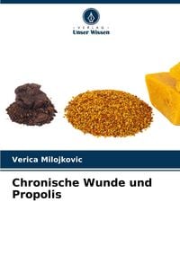 Produktbild: Chronische Wunde und Propolis