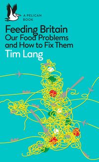 Bild vom Artikel Feeding Britain: Our Food Problems and What to Do about Them vom Autor Tim Lang