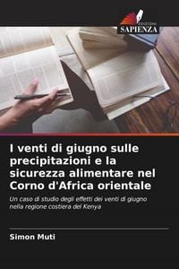 Produktbild: I venti di giugno sulle precipitazioni e la sicurezza alimentare nel Corno d'Africa orientale