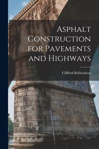 Produktbild: Asphalt Construction for Pavements and Highways