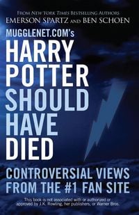 Produktbild: Mugglenet.com's Harry Potter Should Have Died
