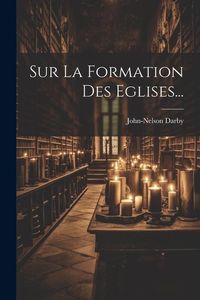 Produktbild: Sur La Formation Des Eglises...