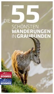 Produktbild: Die 55 sch&ouml;nsten Wanderungen in Graub&uuml;nden
