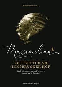 Produktbild: Maximilian1 - Festkultur am Innsbrucker Hof