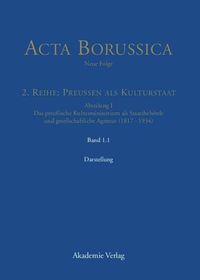 Bild vom Artikel Acta Borussica - Neue Folge. Preußen als Kulturstaat. Das preußische... / Die Behörde und ihr höheres Personal – Darstellung vom Autor Wolfgang Neugebauer
