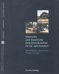 Genozide und staatliche Gewaltverbrechen im 20. Jahrhundert Verena Radkau Garc¡a