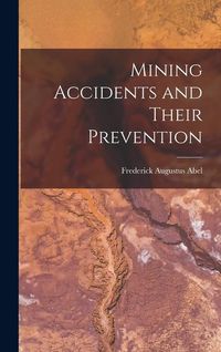 Produktbild: Mining Accidents and Their Prevention