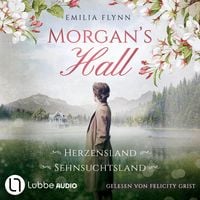 Produktbild: Morgan's Hall - Teil 1 & 2 - Herzensland / Sehnsuchtsland - Die Morgan-Saga, Sammelband 1