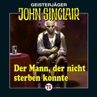 Bild vom Artikel Der Mann, der nicht sterben konnte / John Sinclair Bd.71 vom Autor Jason Dark