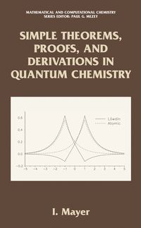 Produktbild: Simple Theorems, Proofs, and Derivations in Quantum Chemistry