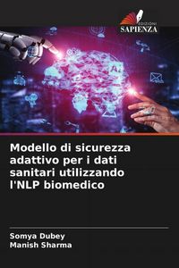 Produktbild: Modello di sicurezza adattivo per i dati sanitari utilizzando l'NLP biomedico