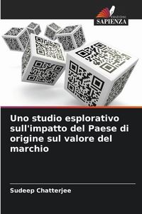 Produktbild: Uno studio esplorativo sull'impatto del Paese di origine sul valore del marchio