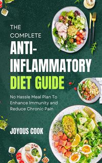 Produktbild: The complete Anti-Inflammatory Diet Guide