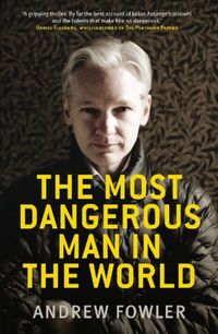 Produktbild: Fowler, A:  The Most Dangerous Man in the World