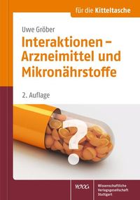 Bild vom Artikel Interaktionen - Arzneimittel und Mikronährstoffe vom Autor Uwe Gröber
