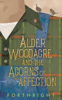 Produktbild: Alder Woodacre and the Acorns of Affection