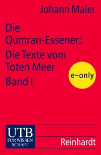 Produktbild: Die Qumran-Essener: Die Texte vom Toten Meer Bd. I