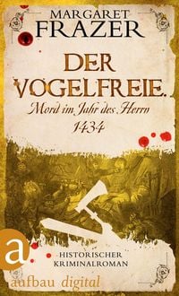 Produktbild: Der Vogelfreie. Mord im Jahr des Herrn 1434