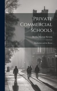 Produktbild: Private Commercial Schools: Manhattan and the Bronx