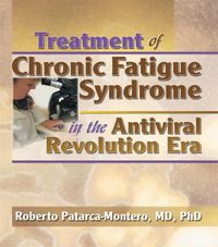 Produktbild: Treatment of Chronic Fatigue Syndrome in the Antiviral Revolution Era