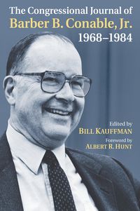 Produktbild: The Congressional Journal of Barber B. Conable, Jr., 1968-1984