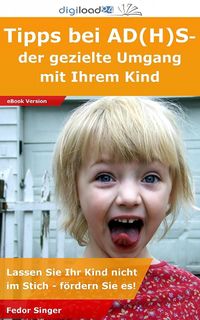 Produktbild: Tipps bei AD(H)S: der gezielte Umgang mit Ihrem Kind