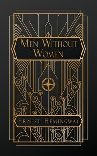 Bild vom Artikel Men Without Women vom Autor Ernest Hemingway