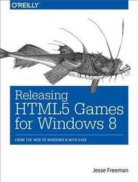 Produktbild: Releasing HTML5 Games for Windows 8