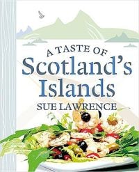 Produktbild: Lawrence, S: Taste of Scotland's Islands