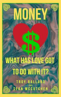 Produktbild: Money: What Has Love Got To Do With It?