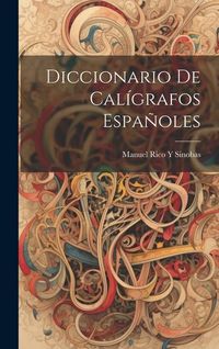 Produktbild: Diccionario De Cal&iacute;grafos Espa&ntilde;oles
