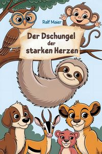 Produktbild: Der Dschungel der starken Herzen