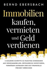 Produktbild: Immobilien kaufen, vermieten und Geld verdienen