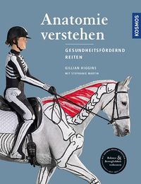 Bild vom Artikel Anatomie verstehen - Pferde gesundheitsfördernd reiten - Das Praxisbuch vom Autor Gillian Higgins
