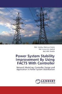 Produktbild: Habib, M: Power System Stability Improvement By Using FACTS