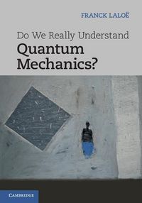 Produktbild: Do We Really Understand Quantum Mechanics?