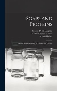 Produktbild: Soaps And Proteins: Their Colloid Chemistry In Theory And Practice