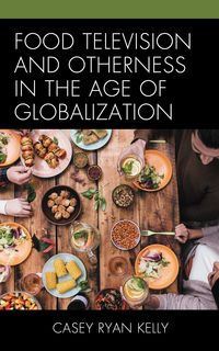 Produktbild: Food Television and Otherness in the Age of Globalization