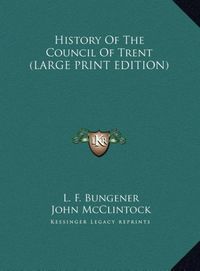 Produktbild: History Of The Council Of Trent (LARGE PRINT EDITION)