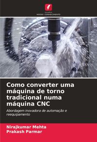 Produktbild: Como converter uma m&aacute;quina de torno tradicional numa m&aacute;quina CNC
