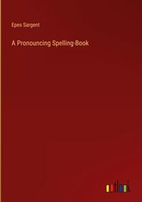 Produktbild: A Pronouncing Spelling-Book