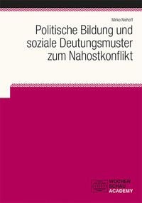 Produktbild: Politische Bildung und soziale Deutungsmuster zum Nahostkonflikt
