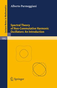 Produktbild: Spectral Theory of Non-Commutative Harmonic Oscillators: An Introduction