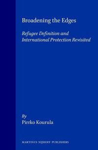 Produktbild: Broadening the Edges:Refugee Definition and International Protection Revisited