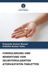Produktbild: Formulierung und Bewertung von Selbstemulgierten Atorvastatin-Tabletten