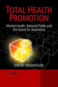Produktbild: Total Health Promotion: Mental Health, Rational Fields and the Quest for Autonomy