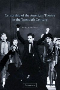 Produktbild: Censorship of the American Theatre in the Twentieth Century