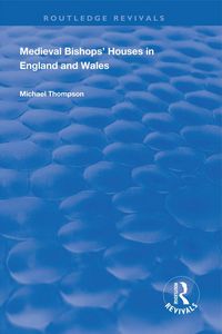 Produktbild: Medieval Bishops' Houses in England and Wales