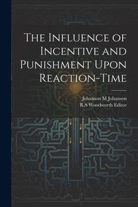 Produktbild: The Influence of Incentive and Punishment Upon Reaction-Time